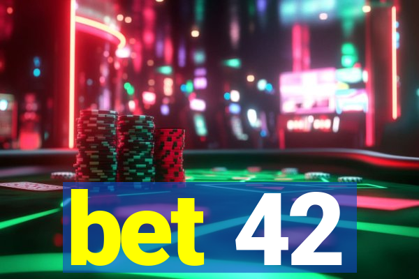 bet 42